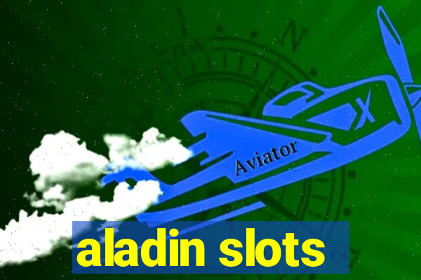 aladin slots